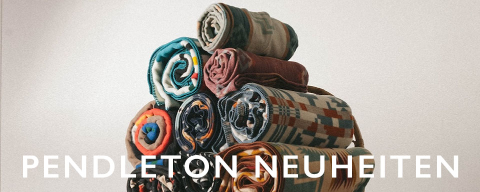 Pendleton, neue Saison, neue Styles